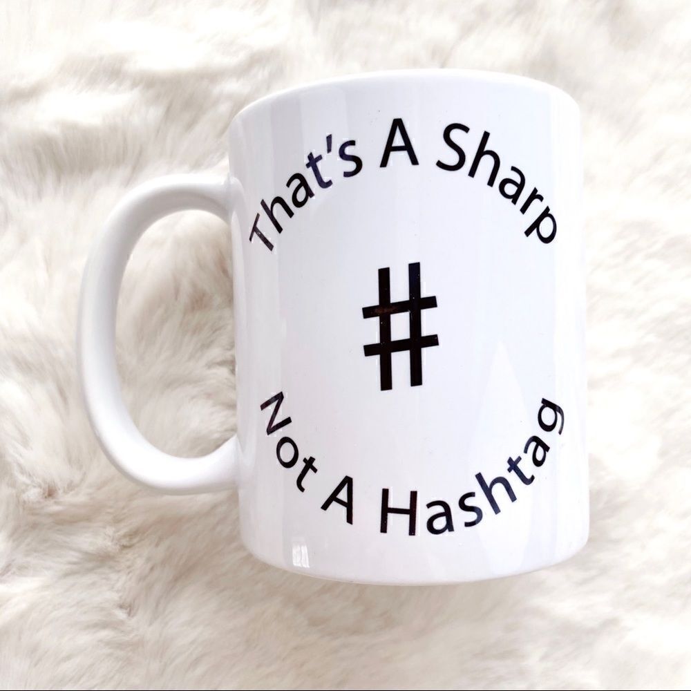 That’s A Sharp Not A Hashtag Coffee Mug Music Teacher Black White